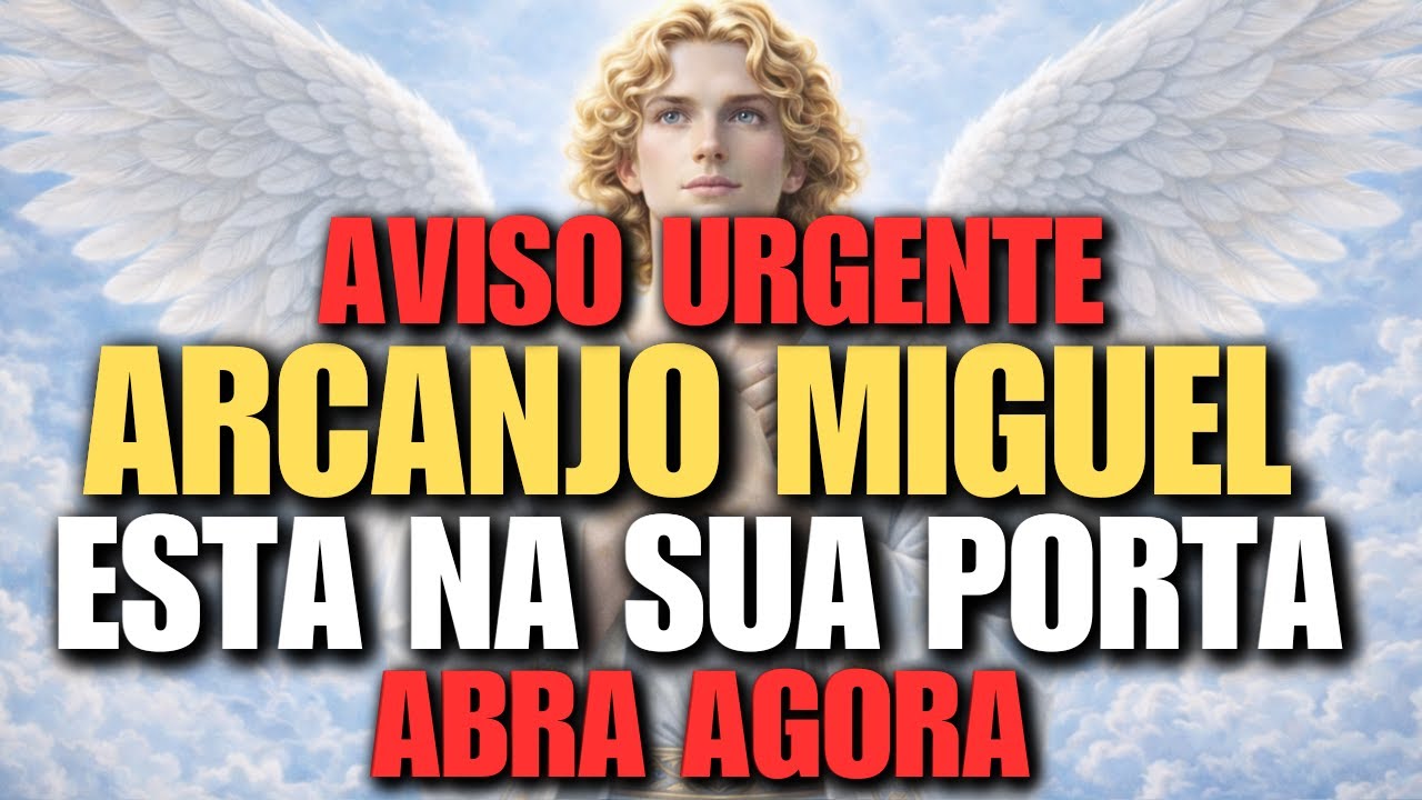 Arcanjo Miguel Está Na Sua Porta AGORA! Abra Urgente!