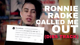 RONNIE RADKE OF FALLING IN REVERSE CALLED ME OUT (DISS TRACK)