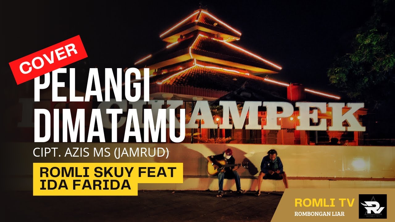 PELANGI DIMATAMU - JAMRUD (CIPT AZIS MS) || ROMLI SKUY FEAT IDA FARIDA ...