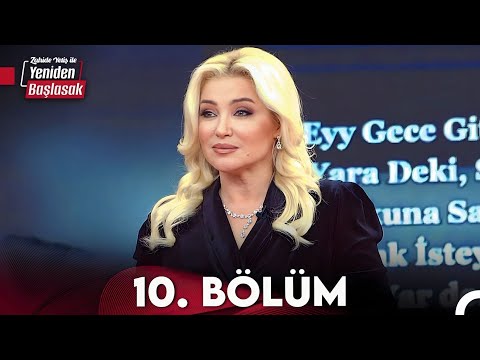 Zahide Yetiş ile Yeniden Başlasak 10. Bölüm (20 Ekim 2023)