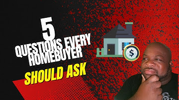 5 Questions Every Homebuyer Should Ask
