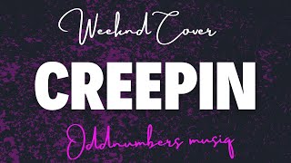 The Weeknd - Creepin OddNumbers MusiQ Short Cover