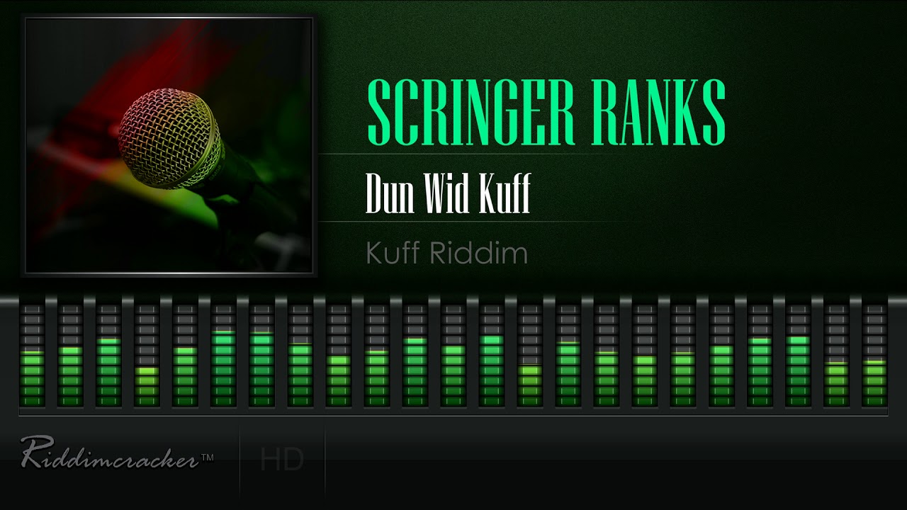 Scringer Ranks - Dun Wid Kuff (Kuff Riddim) [HD] - YouTube