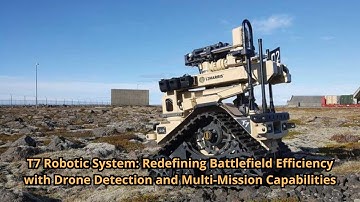 T7 Robotic System Redefining Battlefield Efficiency with Drone Detection and Multi Mission Capabilit