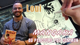 Loui, mangaka au parcours pas commun : 