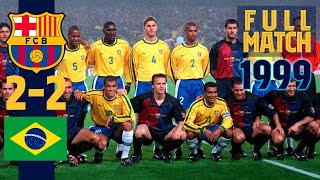 Full match: fc barcelona – brazil (1999)