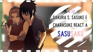 Sakura's, Sasuke e Charasuke react a SasuSaku ⚔️🌸•