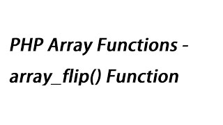 PHP Array Functions - array_flip() Function