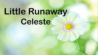 Celeste - Little Runaway (Lyrics)