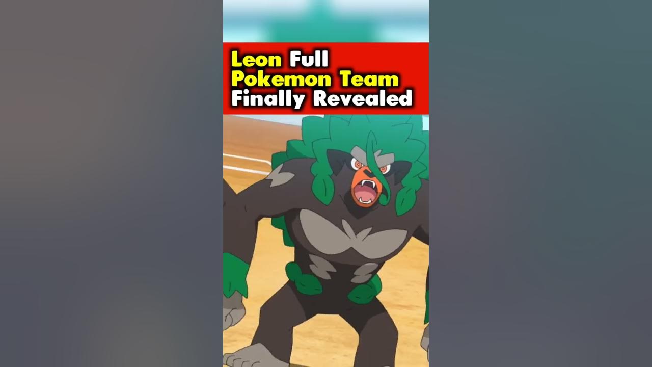 Leon Full Pokemon Team Revealed #shorts #pokemon - YouTube