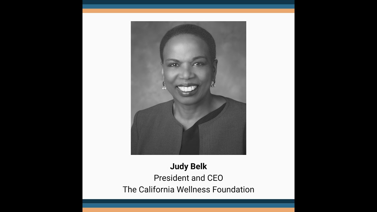 COVID-19 & Women's Health - Judy Belk, President and CEO, The California Wellness Foundation