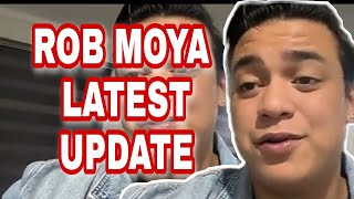 Rob Moya Latest Update Daddy Rob Moya Rob