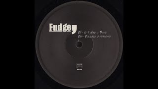 DJ Fudge - If I Had A Band