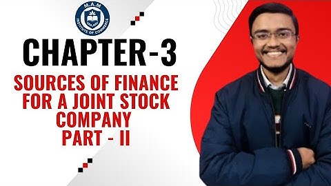 Sources Of Finance For Joint Stock Company | Sources Of Finance For Joint Stock Company Class 12 ISC