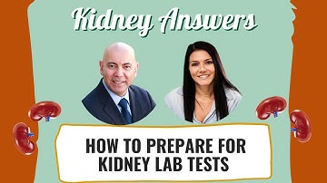 How to prepare for kidney lab tests