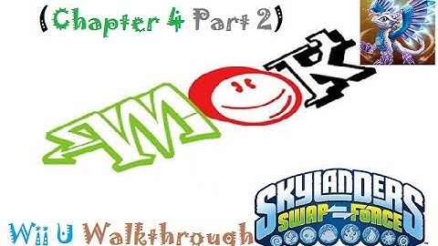 Mok: Skylanders Swap Force (Wii U) Walkthrough Chapter 4 (Part 2 Of 3)