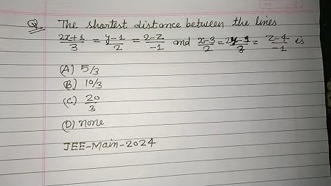 The shortest distance between the lines 2x+1/3=y-1/2=2-z/-1 and... | jee mains 2024 maths solution