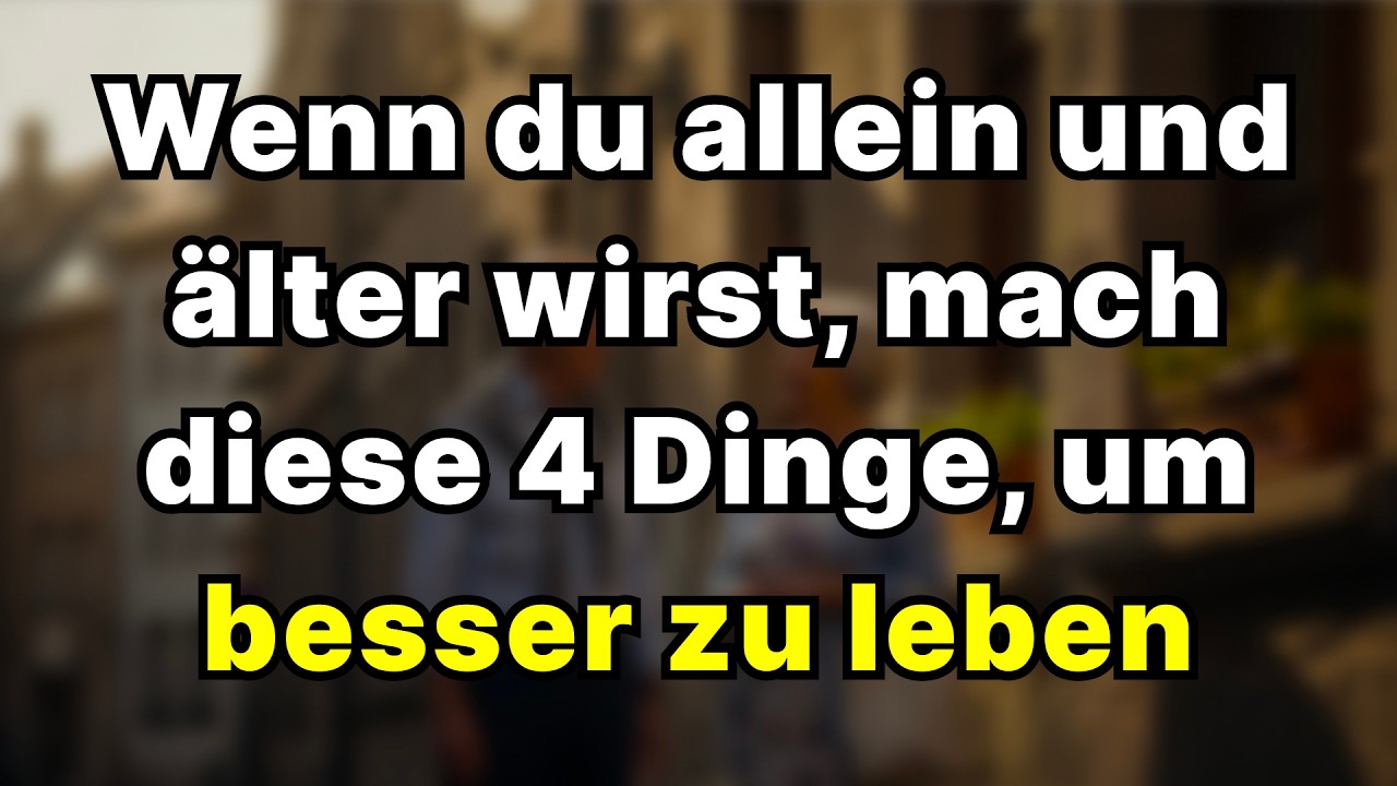 Wenn Sie älter werden und allein sind: 4 Dinge, die Sie stark und gesund halten
