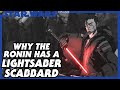 Why the ronin has a lightsaber scabbard  star wars explained shorts