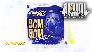 BAM BAM - FRANCO EL GORILA ✘ DJ ALFLOW (FIESTERO REMIX 2019)