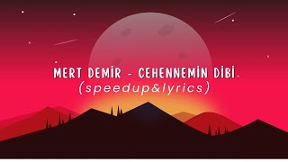 Mert Demir - Cehennemin Dibi (speedup&lyrics) Resimi