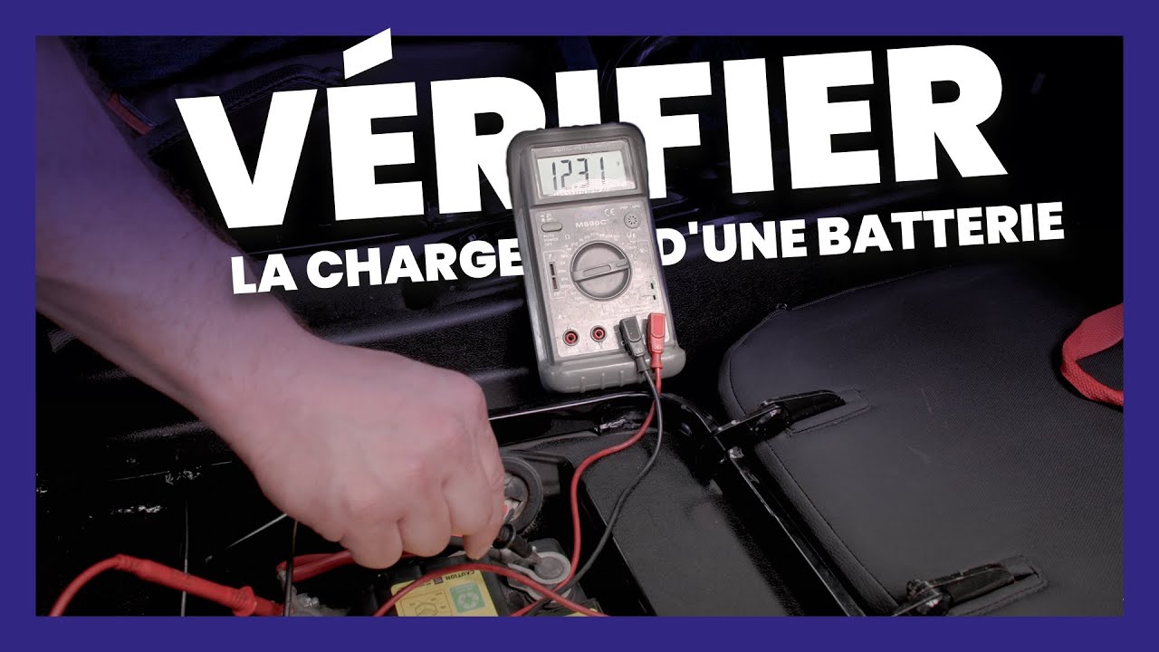 TUTO[#73] : Comment vérifier la Charge d'une Batterie - Voiture