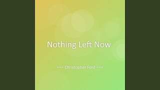 Nothing Left Now