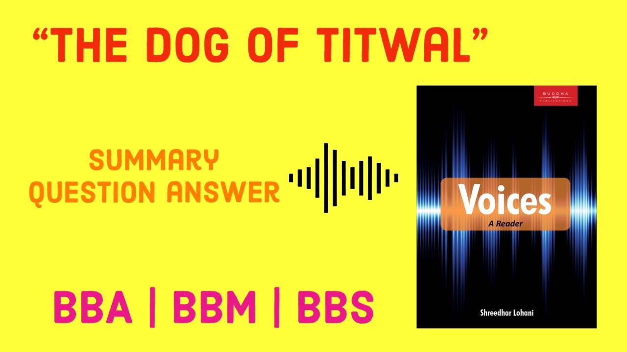 The dog of titwal | Complete notes and summary | BBA BBS BBM | vision | Hamroeducation