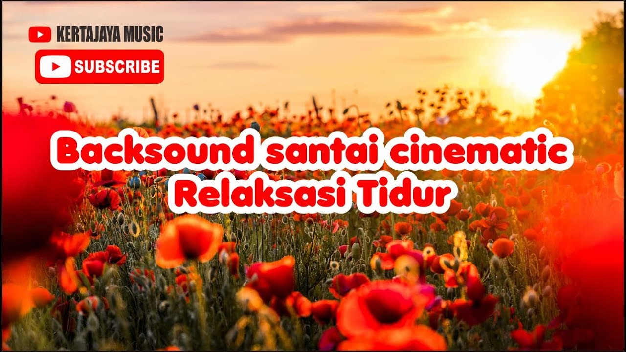 Backsound santai cinematic relaksasi musik - Full No Copyraight Free