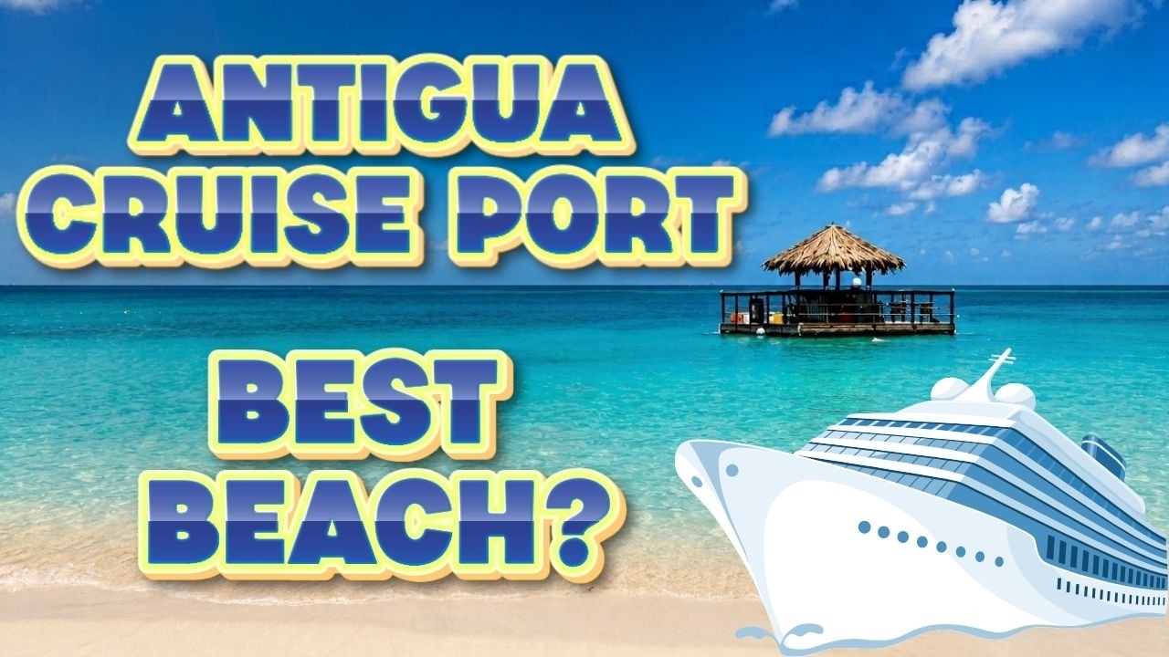 Antigua Cruise Port: Is Dickenson Bay Worth It & Cost Breakdown 