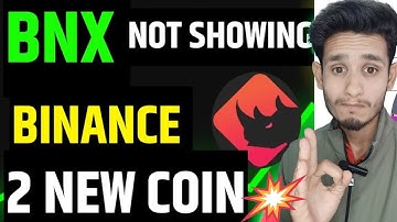 🔴Bnx Coin Not Showing ! Binance New Coin Listing