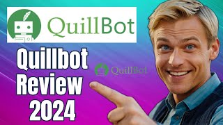 QuillBot Review (2024): A Comprehensive Look at Features, Pricing & More!