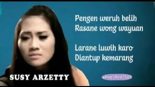 LIRIK SUSY ARZETTY    Diantup Kemarang  Video Clip  Original