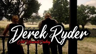 Play video: Derek Ryder: Cold Hearted Cowboy: Bryson Howard: RDO Character Music Video