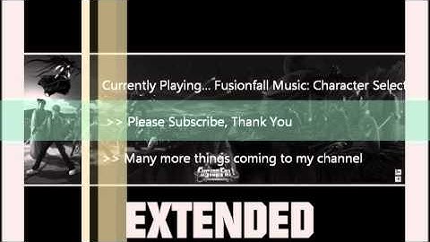 Fusionfall Music: Character Select/Creation - *Extended*