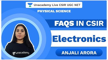 FAQs in CSIR | Electronics | Physical Science | CSIR 2020 | Anjali | Unacademy