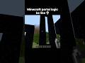 Minecraft Portal Logic Moment