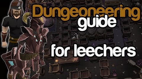 Runescape - Dungeoneering guide for leechers