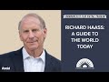 Richard Haass: A Guide To The World Today