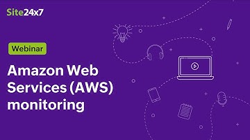 [Webinar] Amazon Web Services (AWS) Monitoring with Site24x7