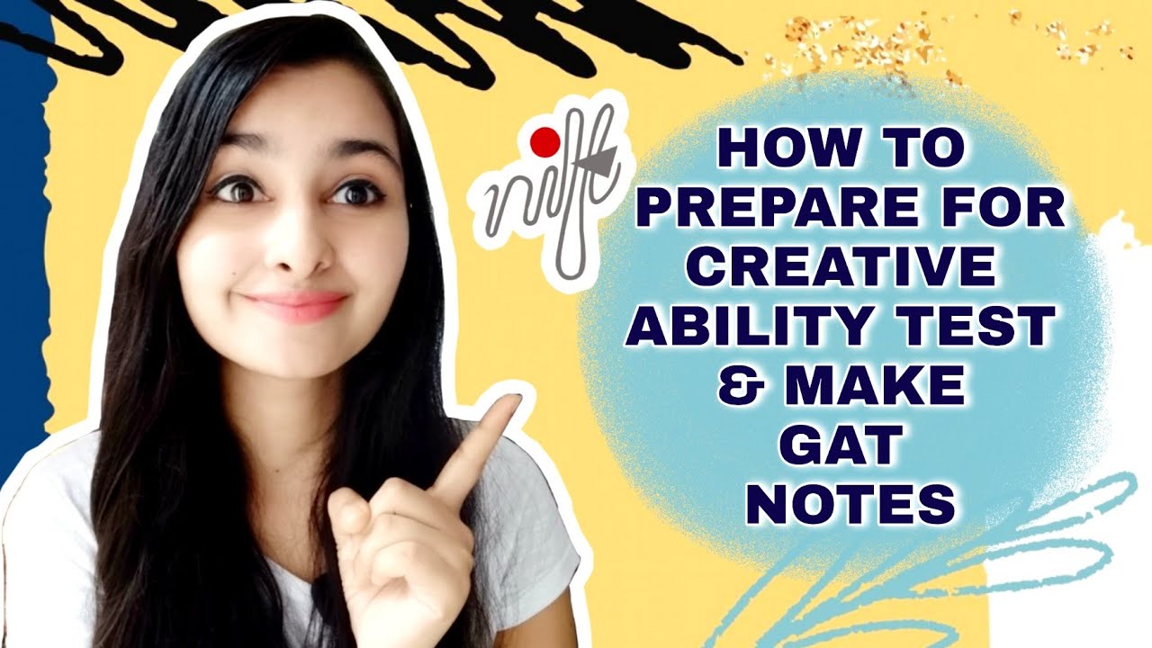 how-to-prepare-for-creative-ability-test-and-make-gat-notes-nift-entrance-exam-preparation-2020