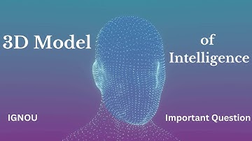 3D Intelligence Model #ignou #importantquestions