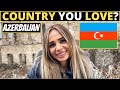 Which Country Do You LOVE The Most? | AZERBAIJAN