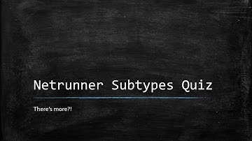 Netrunner subtypes quiz but it