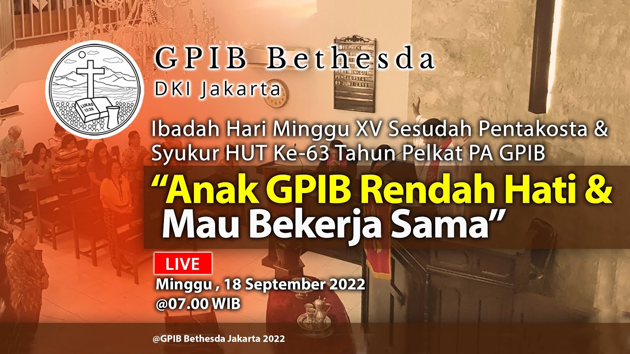Ibadah Hari Minggu XV Sesudah Pentakosta & Syukur HUT Ke-63 Pelkat PA GPIB (18 September 2022)