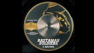 Rastaman Soldiers - U Brown