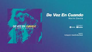 Marito Davila - De Vez En Cuando (Audio Oficial)