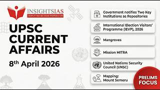 UPSC Current Affairs 8 April 2026 | Mission MITRA, Mangroves, UNSC, IEVP | Prelims 2026