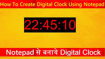 Digital Clock || Digital Clock using Notepad || Create Digital Clock using Batch Script in Notepad