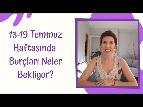 13 - 19 Temmuz 2020 Haftasında Burçları Neler Bekliyor?